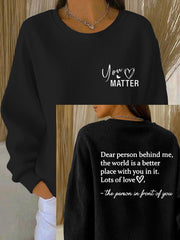 Women's Dear Person Behind Me You Matter Printed Ribbed Round-Neck Sweatshirt