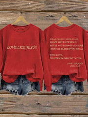 Women's Dear Person Behind Me Love Like Jesus Sweatshirt
