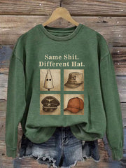 Women's Same Shit Different Hat Printed Casual Sweatshirt