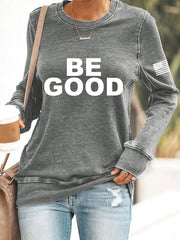 Women's Be Good Print Sweatshirt