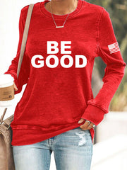 Women's Be Good Print Sweatshirt