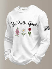 Men's Be Pretti Good Printed Waffle Long Sleeve Sweatshirt