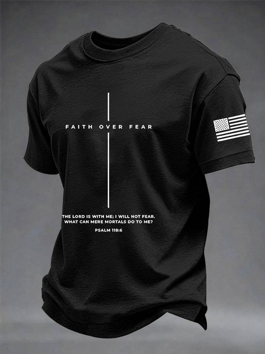 Men's Faith Over Fear The Lord Is With Me; I Will Not Fear Short Sleeve T-shirt