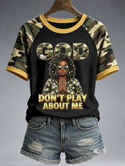 Women's God Don't Play About Me T-Shirt