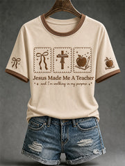 Women's Jesus Made Me A Teacher And I'm Walking In My Purpose Print Casual Tee