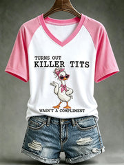 Women's TURNS OUT KILLER TITS WASN'T A COMPLIMENT V-neck T-shirt