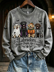 Women's Labradors Because People Are Creepy Halloween Dogs Print Sweatshirt