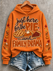 Women's Just Here For The Pie And Family Drama Print Hoodie