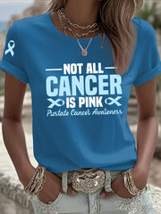 Women's Not All Cancer Is Pink Prostate Cancer Awareness Blue Ribbon Print Casual T-shirt