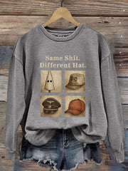 Women's Same Shit Different Hat Printed Casual Sweatshirt