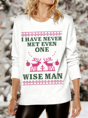Women's I Have Never Met Even One Wise Man Funny Christian Christmas Print Casual Sweater