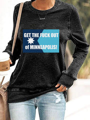 Women's Get The Fuck Out Of Minneapolis Print Sweatshirt
