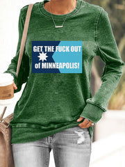 Women's Get The Fuck Out Of Minneapolis Print Sweatshirt