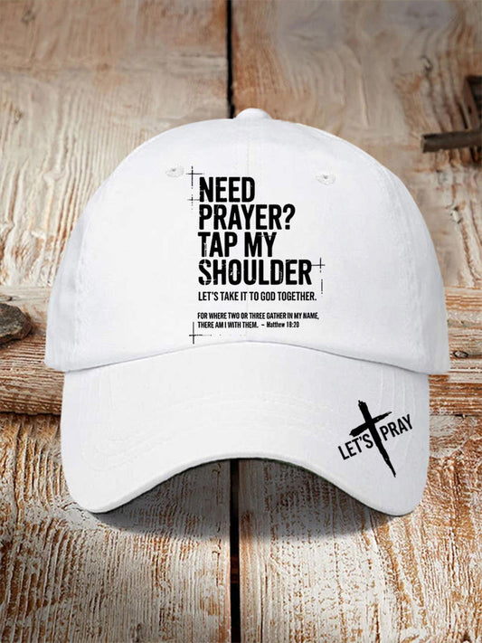 Unisex Need Prayer? Tap My Shoulder Print Hat