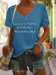 Women's Everyone You Meet is Fighting a Battle You Know Nothing About Print V-neck T-shirt