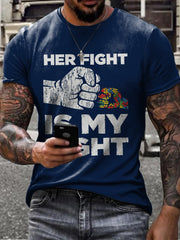Men's Her Fight Is My Fight  Autism Awareness T-shirt