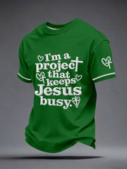 Men's I'm a Project That Keeps Jesus Busy Embroidery Pattern T-Shirt