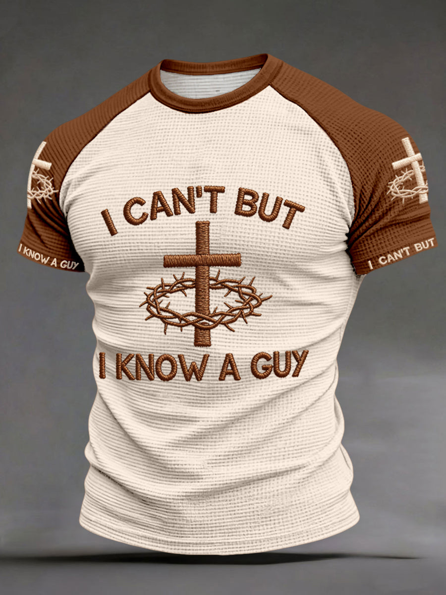 Men's "I can't but I know a guy" waffle knit T-shirts