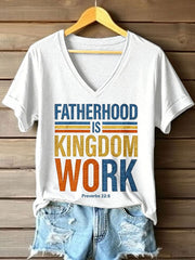 Women's Fatherhood Is Kingdom Work V-Neck T-Shirt