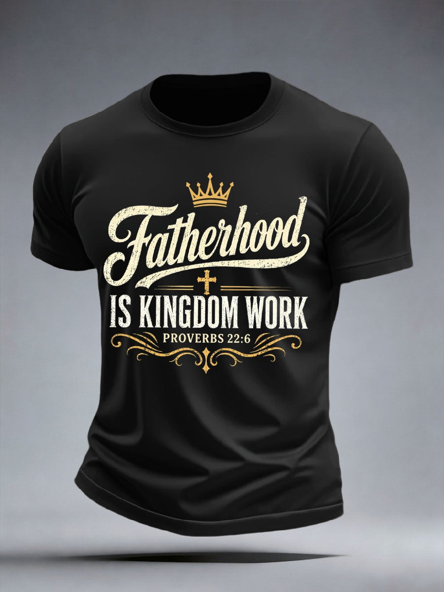 Men's Fatherhood Is Kingdom Work T-Shirt