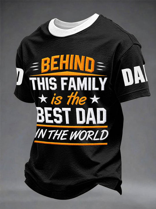 Men's“Behind This Family,Is The Best Dad In The World” Father's Day Casual Printed T-Shirt