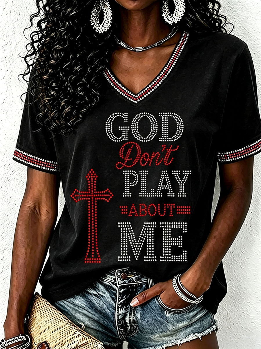 Women's God Don't Play About Me T-Shirt