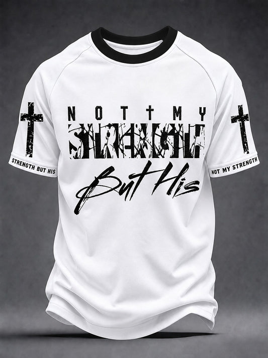 Men's "Not my strength but his" T-shirts