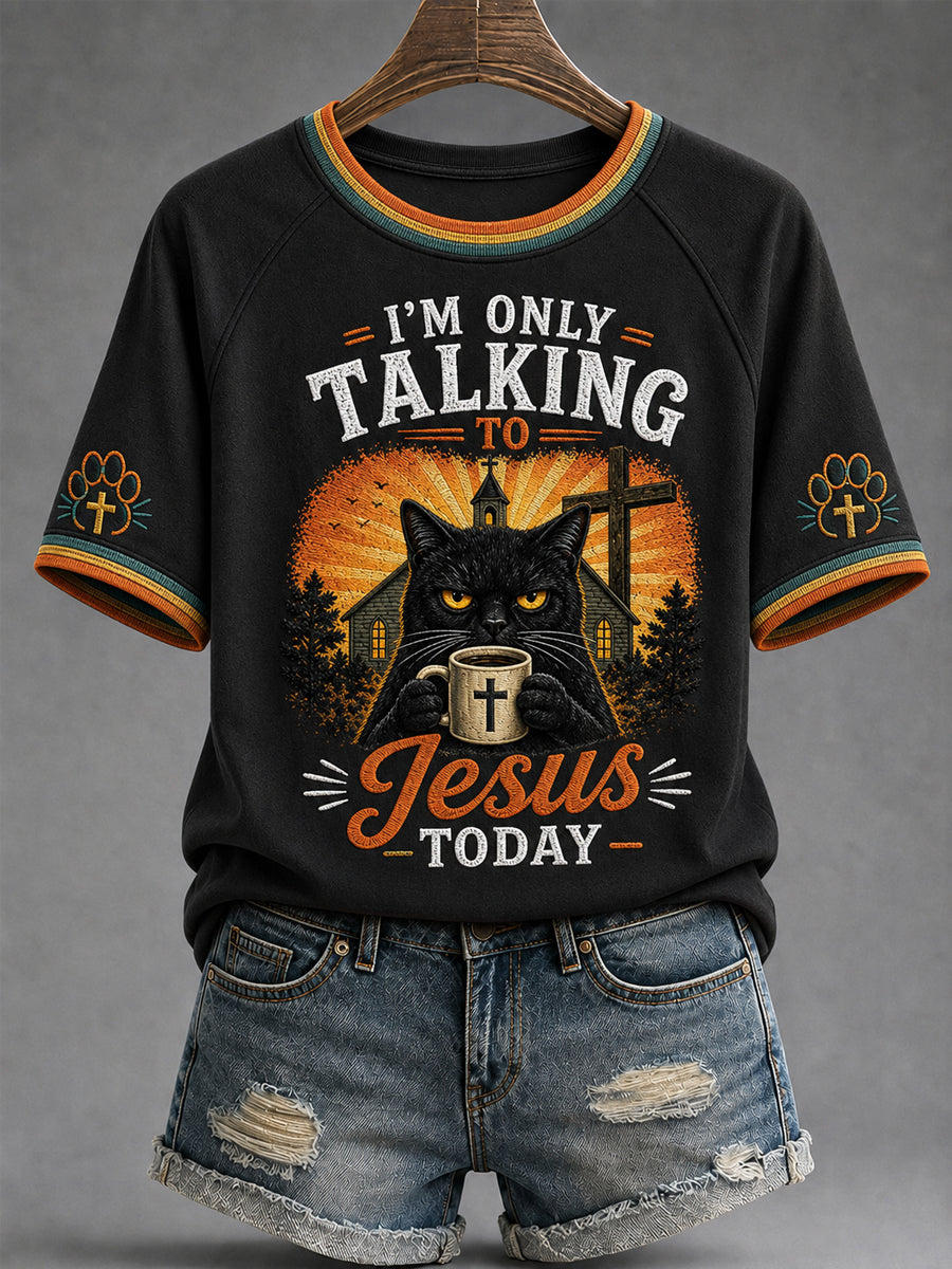 Women's Funny I'm Only Talking To Jesus Today Cat Coffee Print Casual Tee