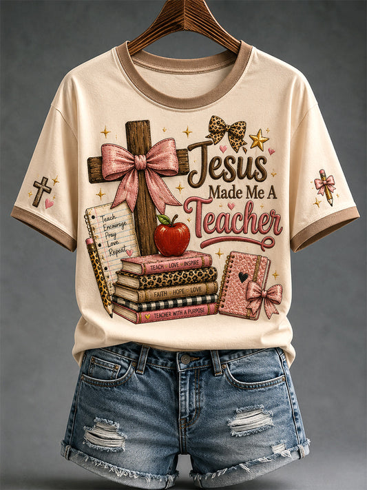 Women's Jesus Made Me A Teacher Print Casual Tee