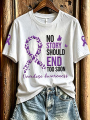 Women's No Story Should End Too Soon Overdose Awareness Print Casual Tee