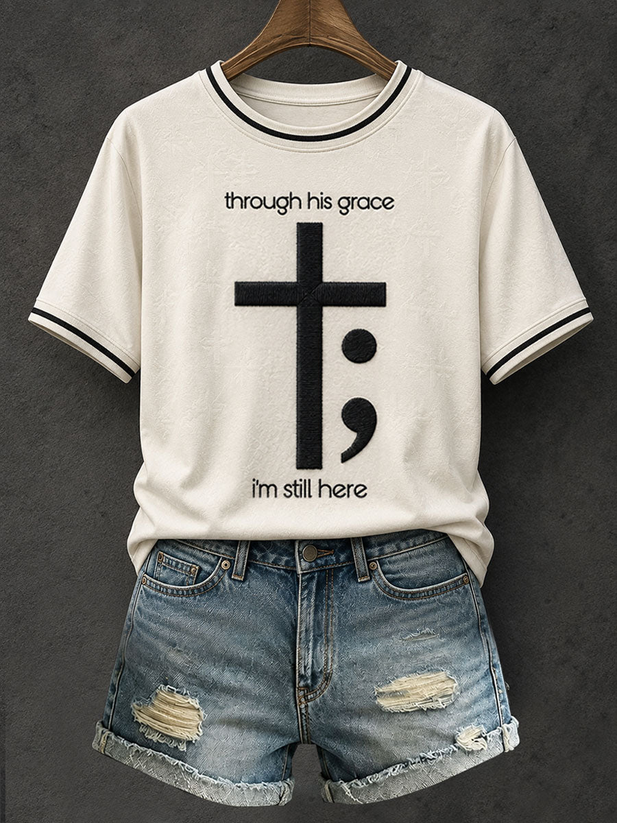 Women's Through His Grace I'm Still Here T-shirt