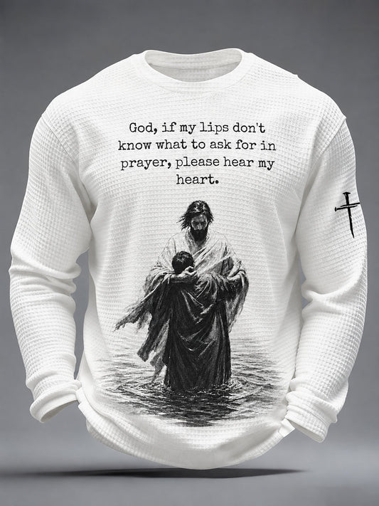 Men's God If My Lips Don't Know What To Ask For In Prayer Please Hear My Heart Waffle Long Sleeve T-Shirt