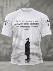 Men's I Will Tell You Again And Again GOD MOVES MOUNTAINS Short Sleeve T-shirt