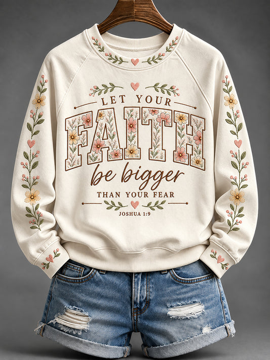 Women's Let Your Faith Be Bigger Than Your Fear Print Cozy Sweatshirt