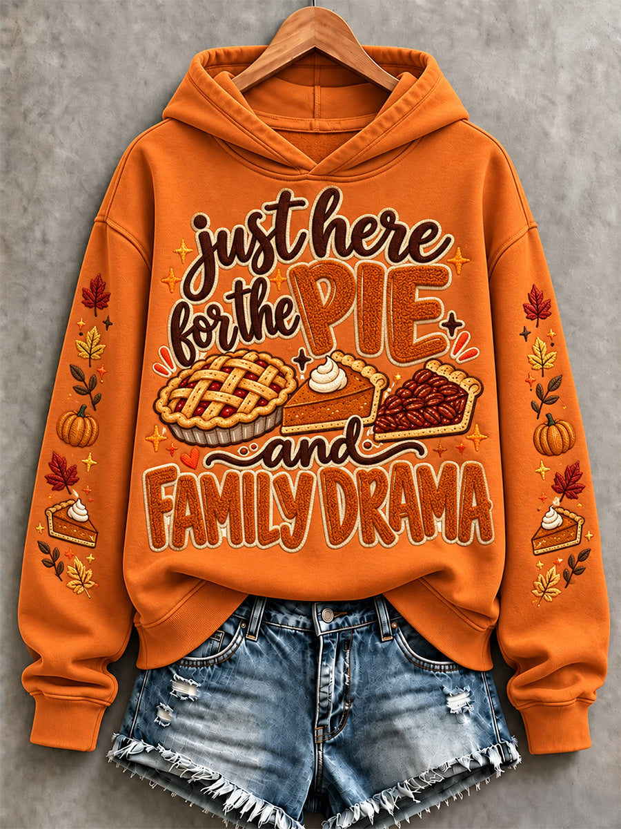 Women's Just Here For The Pie And Family Drama Print Hoodie